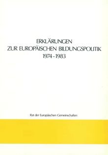 Erklärungen zur europäischen Bildungspolitik 1974-1983