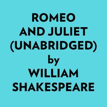 Romeo And Juliet (Unabridged)