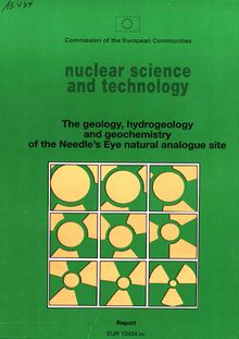 The geology, hydrogeology and geochemistry of the Needle s Eye natural analogue site