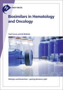 Fast Facts: Biosimilars in Hematology and Oncology