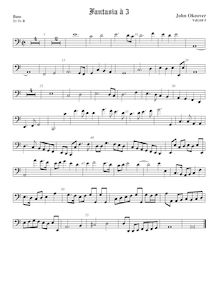 Partition viole de basse, basse clef, fantaisies pour 3 violes de gambe par John Okeover
