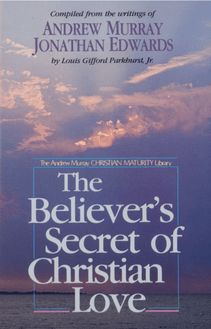Believer s Secret of Christian Love