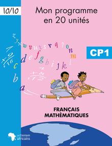 Mon programme en 20 unités : CP1 - Français, Mathématiques