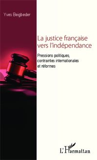 La justice française vers l indépendance