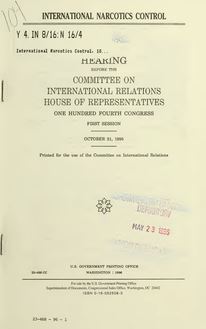 International narcotics control : hearing before the Committee on International Relations, House of Representatives, One Hundred Fourth Congress, first session, October 31, 1995