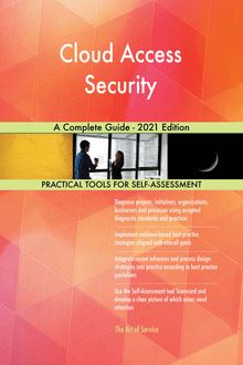 Cloud Access Security A Complete Guide - 2021 Edition