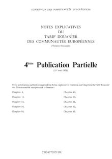 NOTES EXPLICATIVES DU TARIF DOUANIER DES COMMUNAUTÉS EUROPÉENNES. 4ème Publication Partielle