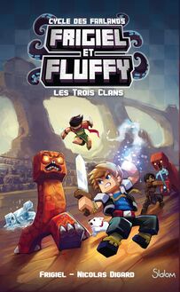 Frigiel et Fluffy, Le Cycle des Farlands (T1) : Les Trois Clans - Lecture roman jeunesse aventures Minecraft - Dès 8 ans