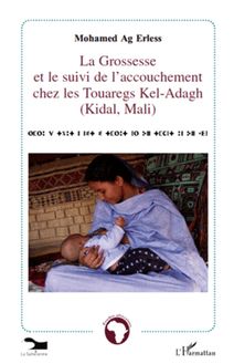 La grossesse et le suivi de l accouchement chez les Touaregs Kel-Adagh (Kidal, Mali)
