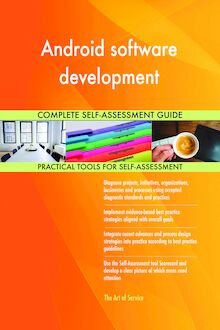 Android software development Complete Self-Assessment Guide