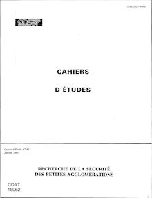 Cahiers d études ONSER du numéro 1 à 66 (1962-1985) - Récapitulatif. : - FLEURY (D), FONTAINE (H), MALATERRE (G) - Recherche de la sécurité des petites agglomérations.