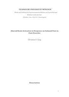 Altered brain activation in response on induced pain in pain disorder [Elektronische Ressource] / Christian F. Sorg