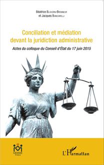 Conciliation et médiation devant la juridiction administrative