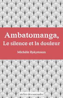 Ambatomanga, le silence et la douleur