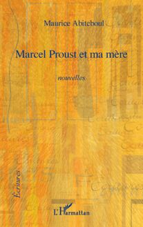 Marcel Proust et ma mère