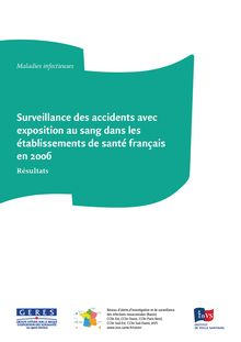Surveillance des accidents avec exposition au sang dans les établissements de santé français en 2006 - Résultats