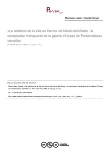 «La reddition de la ville du Havre» de Nicolo dell Abate : la composition manquante de la galerie d Ulysse de Fontainebleau identifiée - article ; n°1 ; vol.123, pg 71-72