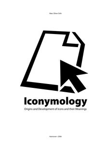 Iconymology [Elektronische Ressource] : origins and development of icons and their meanings / von Marc Oliver Orth