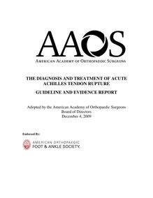 THE DIAGNOSIS AND TREATMENT OF ACUTE ACHILLES TENDON RUPTURE GUIDELINE AND EVIDENCE REPORT
