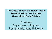 Correlated N Particle States Totally Determined by One Particle