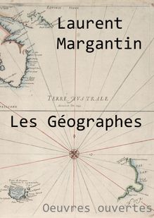 Laurent Margantin, Les Géographes