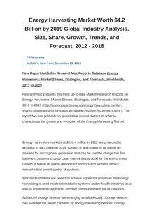 Energy Harvesting Market Worth $4.2 Billion by 2019 Global Industry Analysis, Size, Share, Growth, Trends, and Forecast, 2012 - 2018