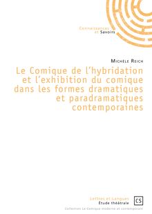 Le Comique de l hybridation et l exhibition du comique dans les formes dramatiques et paradramatiques contemporaines