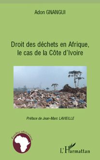 Droit des déchets en Afrique, le cas de la Côte d Ivoire