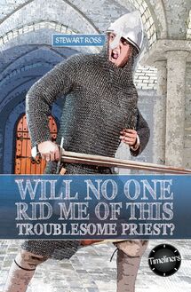 Wil No One Rid Me of This Troublesome priest?