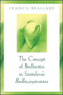 The Concept of Bodhicitta in Santideva s Bodhicaryavatara