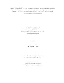 Agent Assignment for Process Management [Elektronische Ressource] : Resource Management Support for Skill Intensive Applications of Workflow Technology ; Technical and Methodological Issues / Muhammad Ramzan Talib. Betreuer: Stefan Jablonski