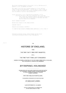 Chronicles (1 of 6): The Historie of England (1 of 8) - From the Time That It Was First Inhabited, Vntill the Time That It Was Last Conquered: Wherein the Sundrie Alterations of the State Vnder Forren People Is Declared; And Other Manifold Observations Remembred