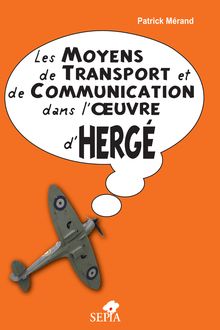 Les moyens de transport et de communication dans l oeuvre d Hergé
