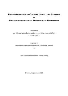Phosphogenesis in coastal upwelling systems [Elektronische Ressource] : bacterially-induced phosphorite formation / von Esther Arning