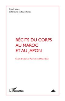 Récits du corps au Maroc et au Japon