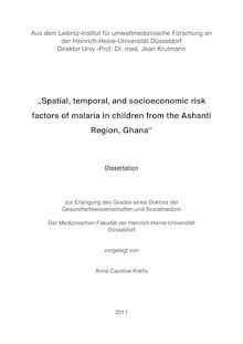 Spatial, temporal, and socioeconomic risk factors of malaria in children from the Ashanti Region, Ghana [Elektronische Ressource] / Anne Caroline Krefis