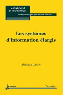 Les systèmes d information élargis (Coll. management et informatique)