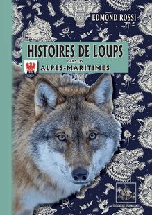 Histoires de Loups dans les Alpes-Maritimes