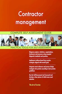 Contractor management Complete Self-Assessment Guide