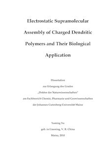 Electrostatic supramolecular assembly of charged dendritic polymers and their biological application [Elektronische Ressource] / Yaming Yu