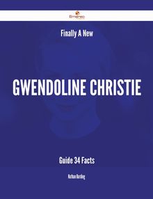 Finally- A New Gwendoline Christie Guide - 34 Facts