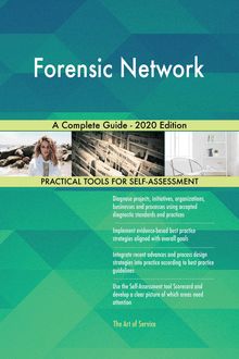Forensic Network A Complete Guide - 2020 Edition