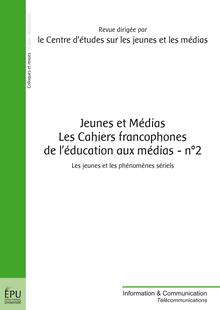 Jeunes et Médias - Les Cahiers francophones de l éducation aux médias - n° 2