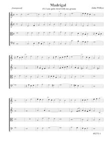 Partition , I am Quite Tired avec My GroansComplete score (Tr Tr T B, C major), madrigaux - Set 2