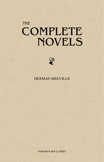 Herman Melville: The Complete Novels