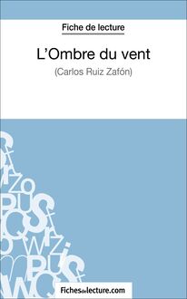L Ombre du vent de Carlos Ruiz Zafón (Fiche de lecture)