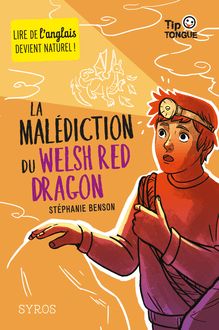 La Malédiction du Welsh Red Dragon - collection Tip Tongue - A1 découverte - dès 10 ans