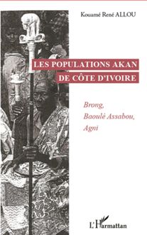 Les populations Akan de Côte d Ivoire