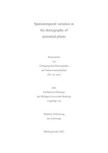 Spatiotemporal variation in the demography of perennial plants [Elektronische Ressource] / vorgelegt von Matthias Schleuning