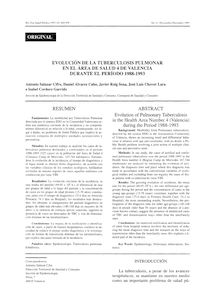 EVOLUCIÓN DE LA TUBERCULOSIS PULMONAR EN EL ÁREA DE SALUD 4 DE VALENCIA DURANTE EL PERÍODO 1988-1993 (Evolution of Pulmonary Tuberculosis in the Health Area Number 4 (Valencia) during the Period 1988-1993)